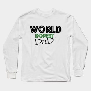 world dopest dad Long Sleeve T-Shirt